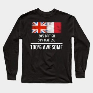 50% British 50% Maltese 100% Awesome - Gift for Maltese Heritage From Malta Long Sleeve T-Shirt